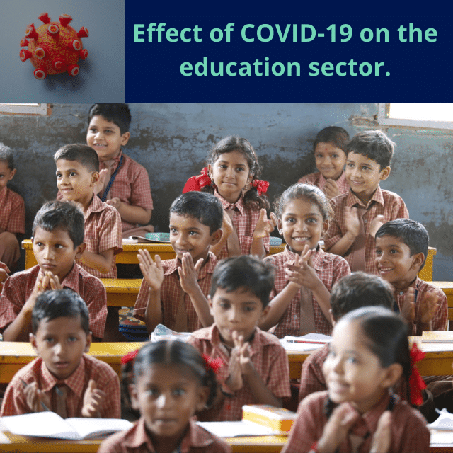 Effect of COVID-19 on the education sector.